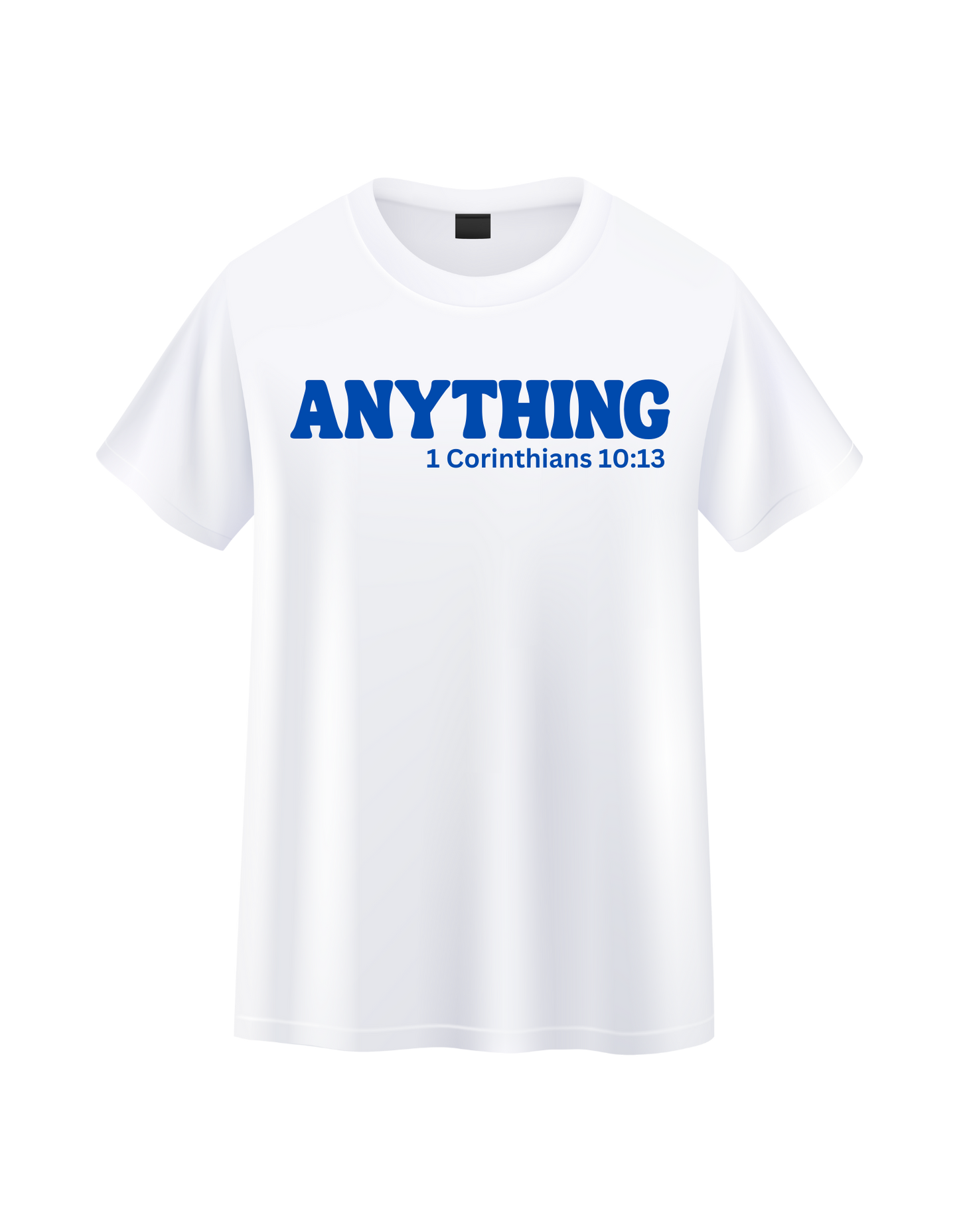 Anything 1 Corinthians 10:13 T-Shirt